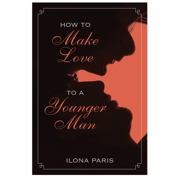 How To Make Love To A Younger Man
