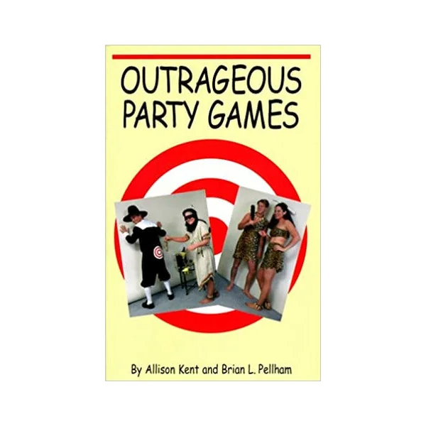 Outrageous Party Games Book by Kheper Games