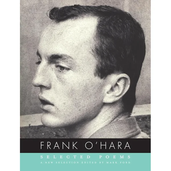Selected Poems of Frank O’Hara