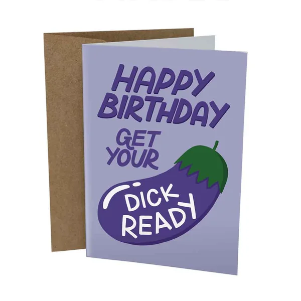 Sleazy Greetings – Happy B-Day Get Your Dick Ready Card