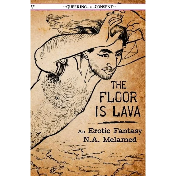The Floor is Lava: An Erotic Fantasy